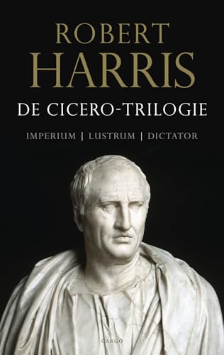 De Cicero-trilogie: Imperium ; Lustrum ; Dictator (Cicero-trilogie, 1-3) von Cargo